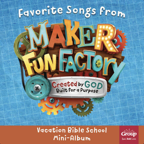 Favorite Songs From "Maker Fun Factory 2017: Vacation Bible School Mini"