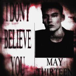 I DON'T BELIEVE YOU