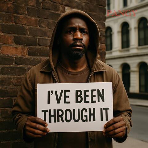 I've Been Through it