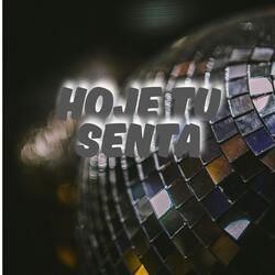 Hoje tu senta