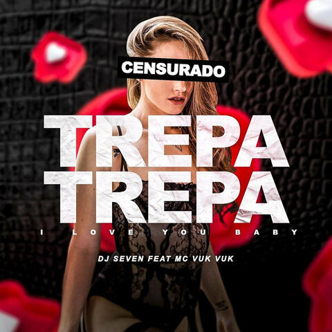 Trepa Trepa / I Love You Baby