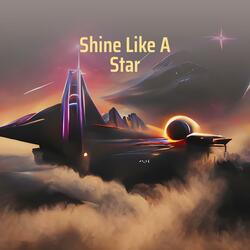 Shine Like A Star