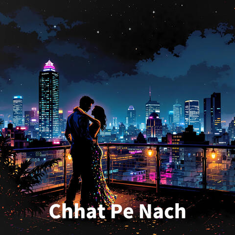 Chhat Pe Nach