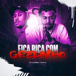 Fica Rica Com Grelinho