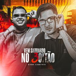VEM SARRANDO NO 3OITÃO