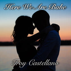 Here We Are Babe