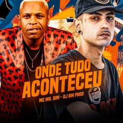 ONDE TUDO ACONTECEU