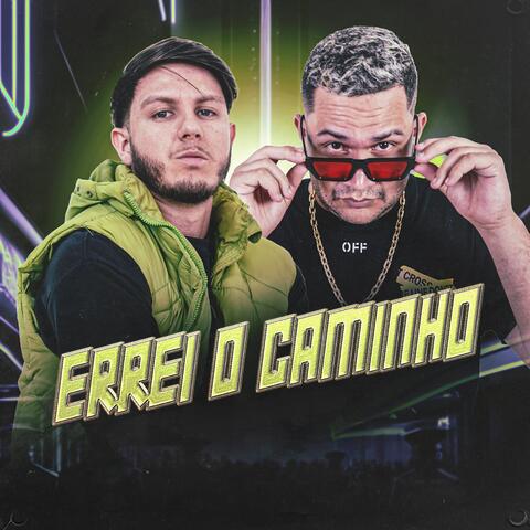 ERREI O CAMINHO