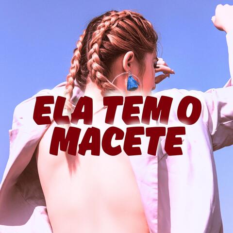Ela tem o macete