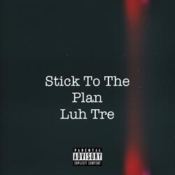 Stick To The Plan