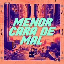 MENOR CARA DE MAL