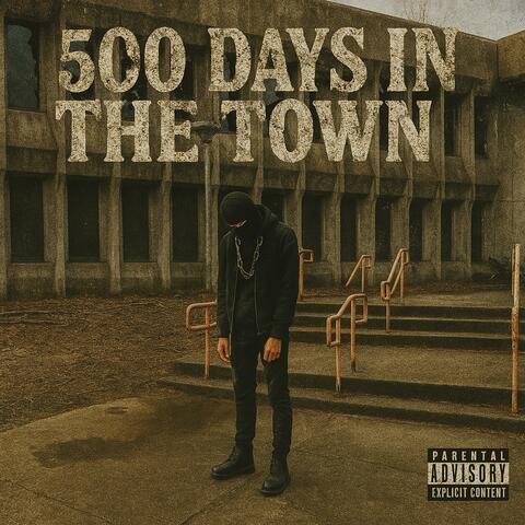 500 Days in The Town