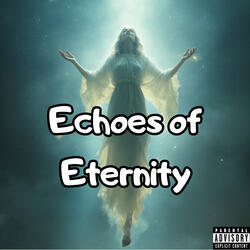 Echoes of Eternity