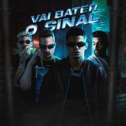 VAI BATER O SINAL