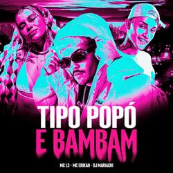 TIPO POPÓ E BAMBAM