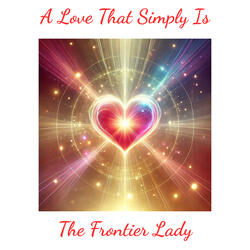 A Love That Simply Is