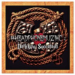 #HEADPHONEMUZIKC DarkWu Succatash
