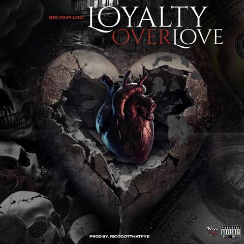 Loyalty Over Love