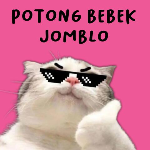 Potong Bebek Jomblo