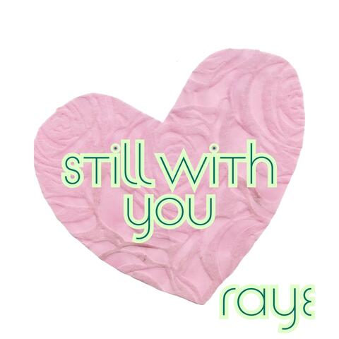 Still With You