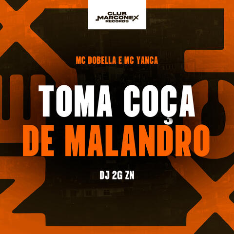 Toma Coça de Malandro