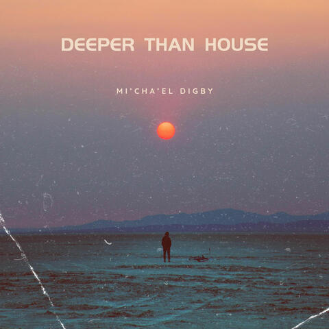 Deeper Than House