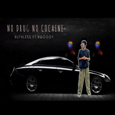 NO DRUG NO COCAINE