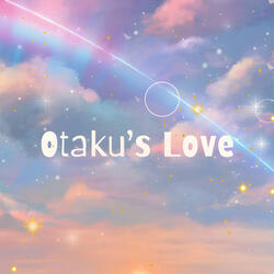 Otaku's Love