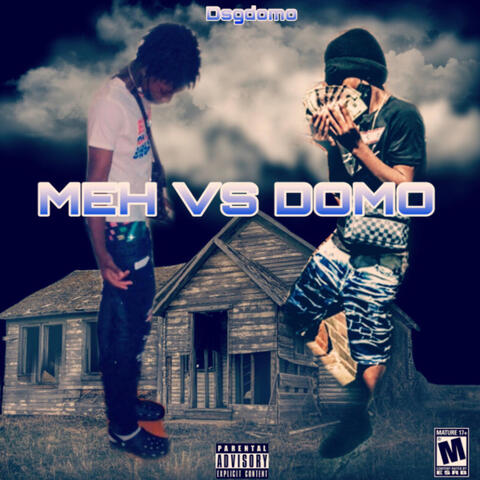 MEH VS DOMO