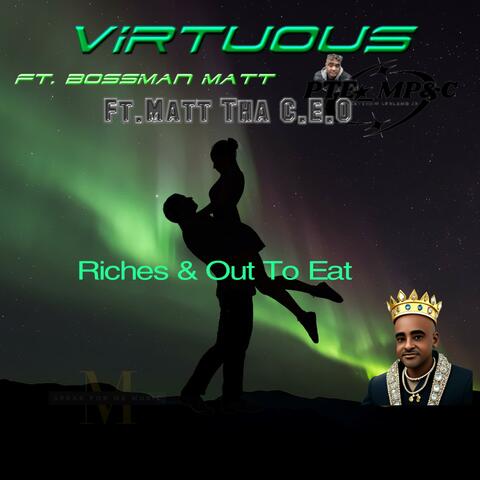 Riches & Out To Eat
