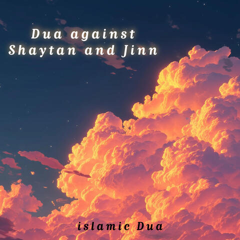 Dua against Shaytan and Jinn