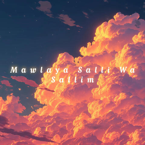 Mawlaya Salli Wa Sallim
