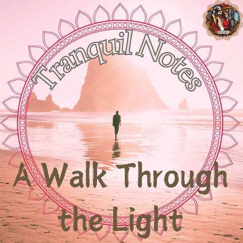 A Walk Through the Light