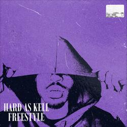 HARD AS KELL FREESTYLE
