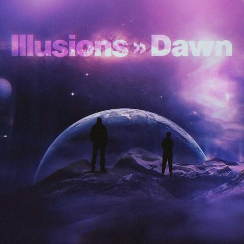 Illusions > Dawn