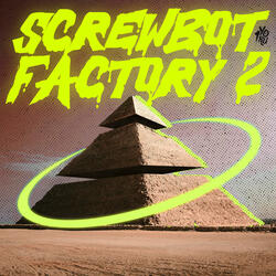 SCREWBOT FACTORY 2 - SPED UP