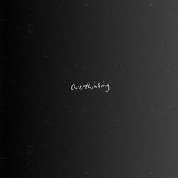 Overthinking