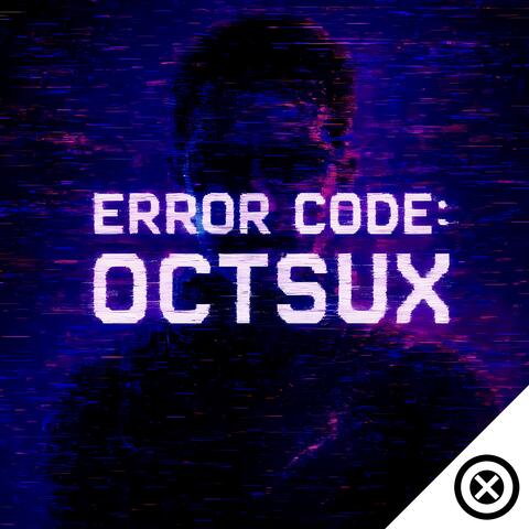 ERROR CODE: [OCTSUX]