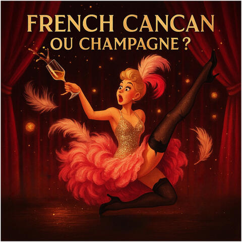 French Cancan ou Champagne ?