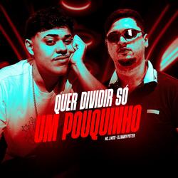 QUER DIVIDIR SÓ UM POUQUINHO