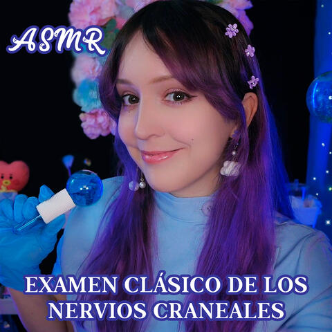 Asmr Examen Clásico de los Nervios Craneales