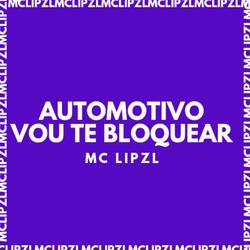 AUTOMOTIVO VOU TE BLOQUEAR