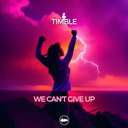 We Can't Give Up