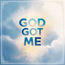 God Got Me