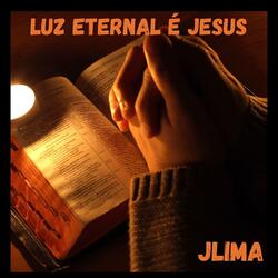 LUZ ETERNAL É JESUS