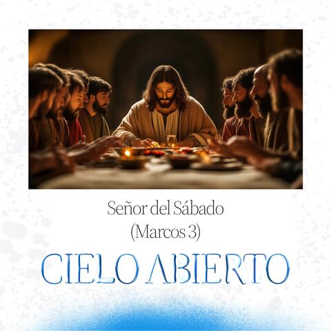 Señor del Sábado (Marcos 3)