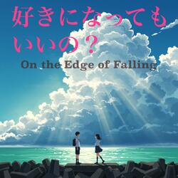 On the Edge of Falling