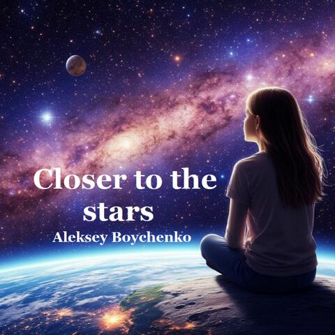 Closer to the stars