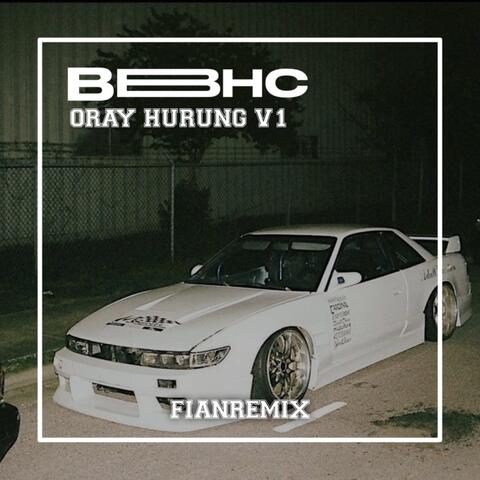 Oray Hurung V1