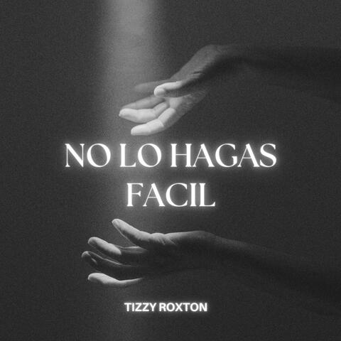 NO LO HAGAS FACIL